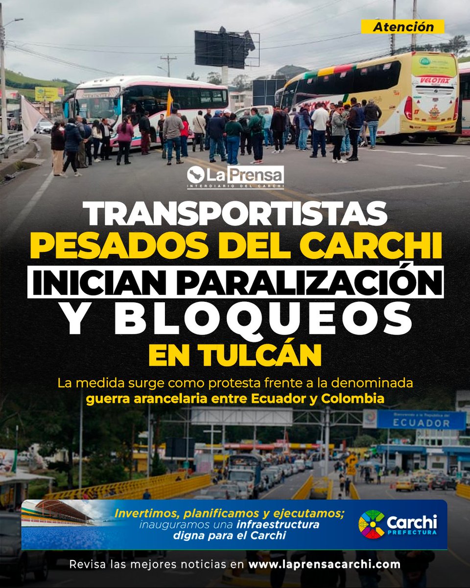 laprensa04's tweet photo. #ATENCIÓN | #Bloqueos en #Tulcán por paro del transporte pesado.

Camiones comenzaron a cerrar vías desde las 13:45 en #protesta por los aranceles entre #Ecuador y #Colombia, que afectan al transporte internacional de carga. https://t.co/9LC1LzI27U