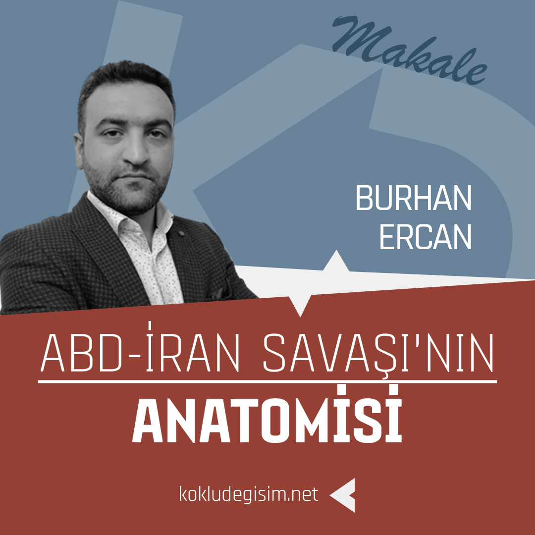 ABD-İran Savaşı’nın Anatomisi
<a href="/Burhanercan21/">Burhan Ercan</a> 

🖋️“ABD-#İran gerilimi, iki devletin çatışmasından çok küresel sistemin merkezindeki gücün çevreyi disipline etme çabasını yansıtmaktadır.”
🖋️“Müslümanların kurtuluşu ne mezhepçi stratejilerde ne de Batı’nın sömürgeci
