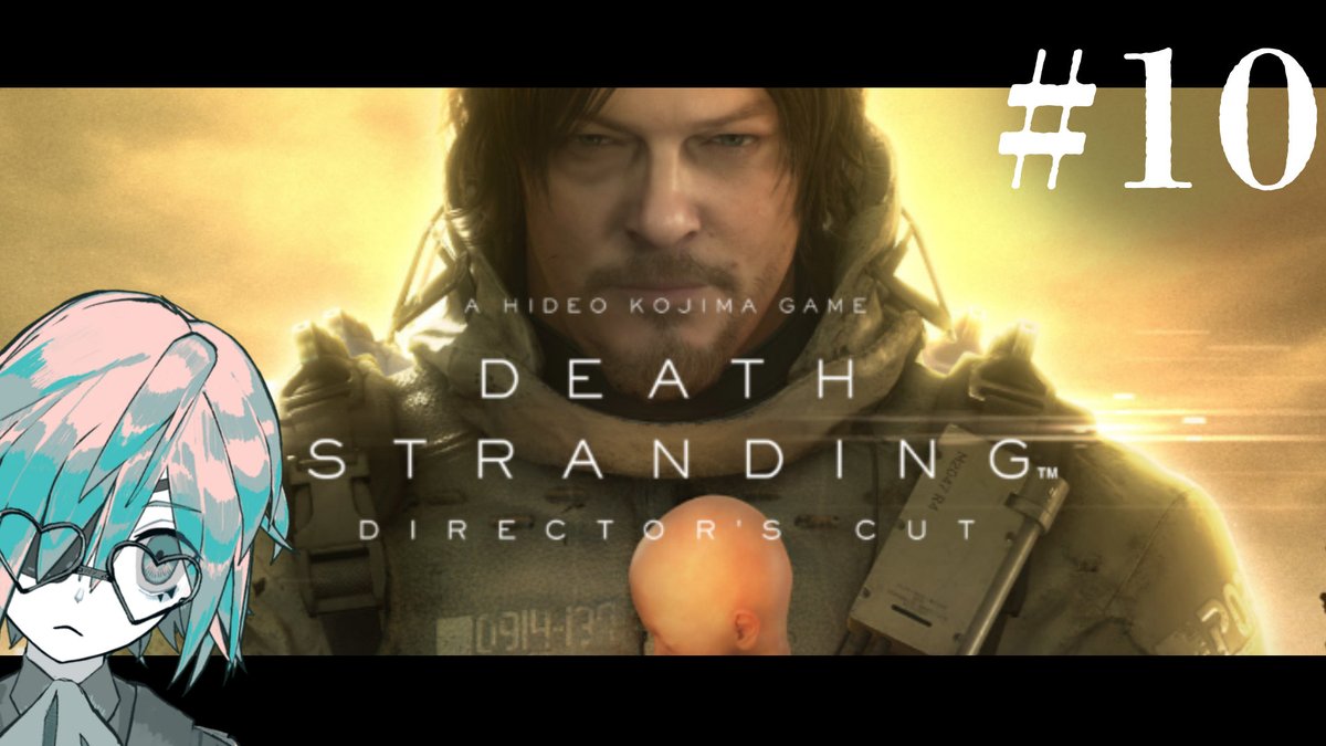 ▷〇◁3/13 3:45～

もうすぐ２のPC版発売なので・・・！！！

【DEATH STRANDING DIRECTOR'S CUT】初見履修ポイントに到着 part10【あのにむ/個人Vtuber】 youtube.com/live/ifel7IPGF…