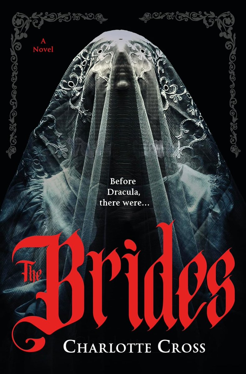 The debut novel from Charlotte Cross, THE BRIDES will serve as both a prequel and sequel to Bram Stoker's DRACULA.

A gripping, gothic horror of the three women who became Dracula’s brides… and the fourth, who didn’t.

Releasing July 7.
