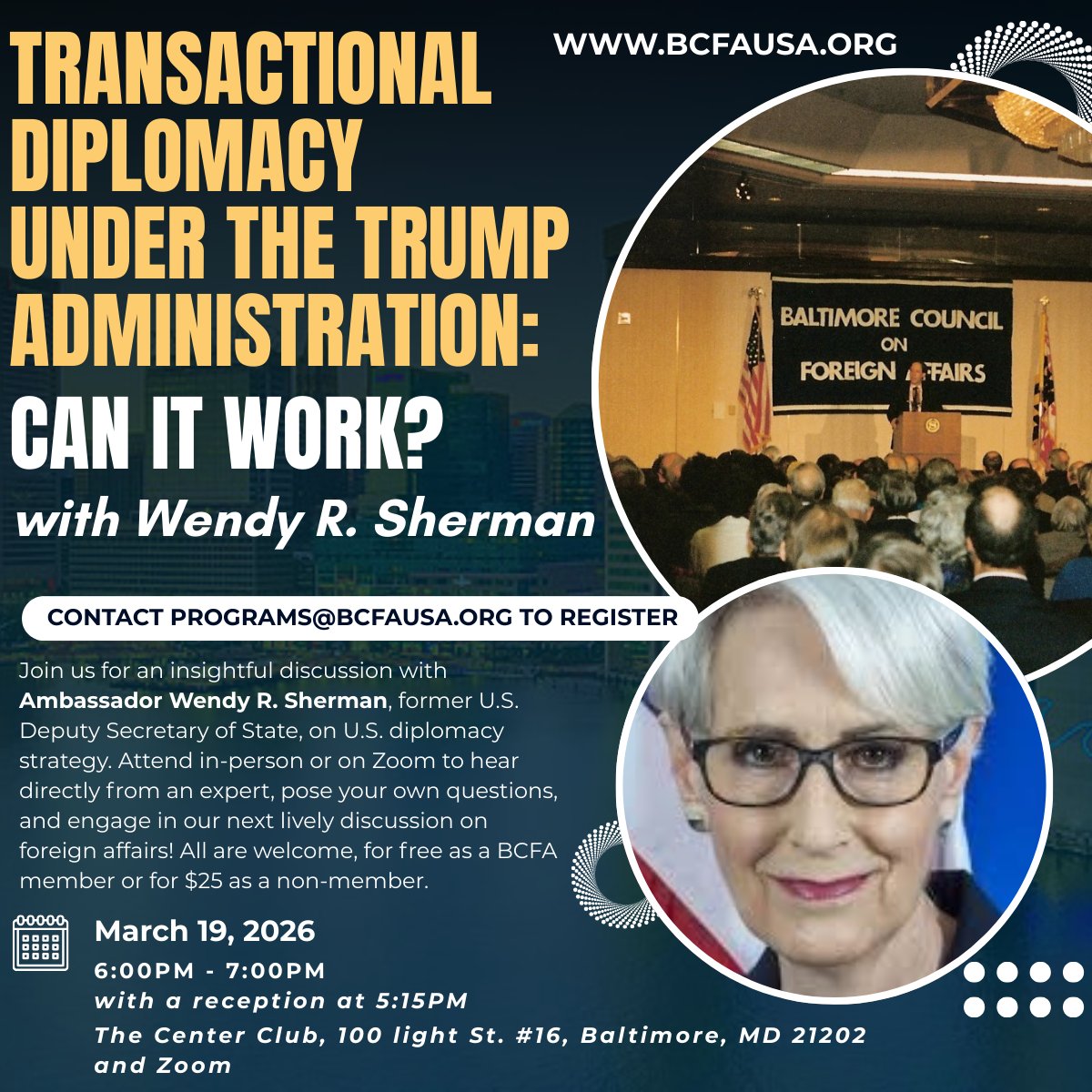 Open to all! Attend our next event as a member for free or a non-member for only $25! Gain expert insight from former Deputy Secretary of State Wendy R. Sherman, get a chance to pose your own questions, and engage in a riveting discussion with an informed audience.