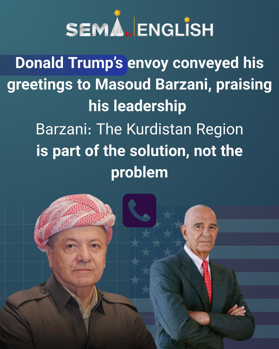 ⏹️ Masoud Barzani and Tom Barrack held a call. Barrack conveyed greetings from Donald Trump and praised Barzani’s leadership, while both sides stressed the importance of the Kurdistan Region for regional stability.