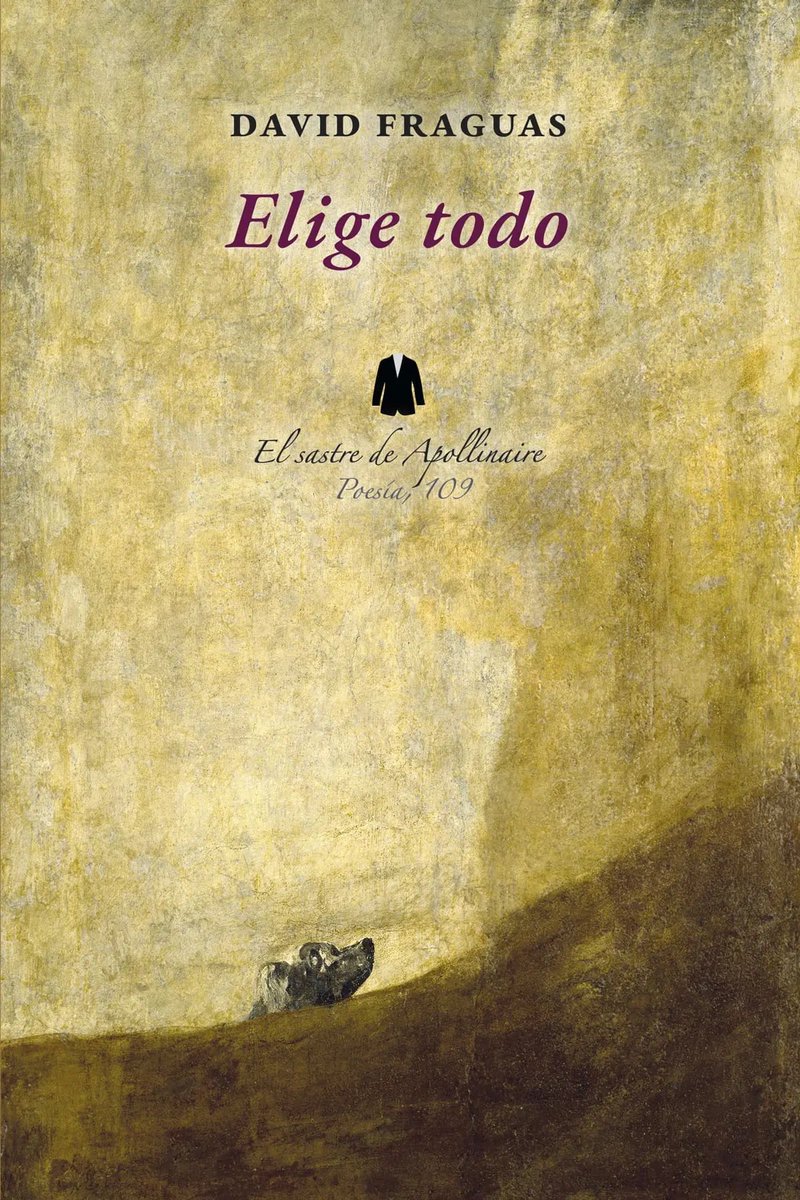 NOVEDAD EDITORIAL: "Elige todo", de David Fraguas.

Más información en: elsastredeapollinaire.com/producto/elige…

#elsastredeapollinaire #yaenlibrerías #librosrecomendados #poesía #davidfraguas #eligetodo
