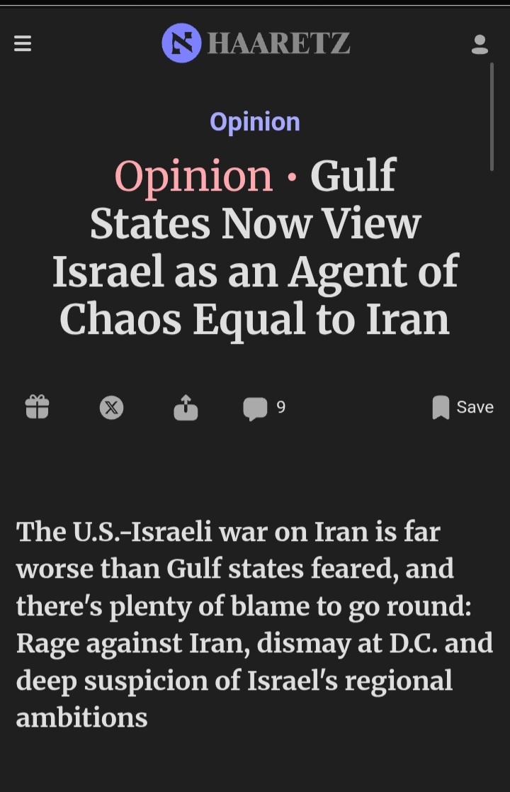 صحيفة هآرتس الاسرائيلية في عدد اليوم:

دول #الخليج تنظر الآن إلى #إسرائيل كعامل فوضى مثلها مثل #إيران.
وهو تحول خطير في المنظور الإقليمي وسط الحرب الأمريكية الإسرائيلية المستمرة على إيران. 

x.com/i/status/20320… 

وقالت الصحيفة:
تنظر دول الخليج العربي، بما فيها تلك التي سعت