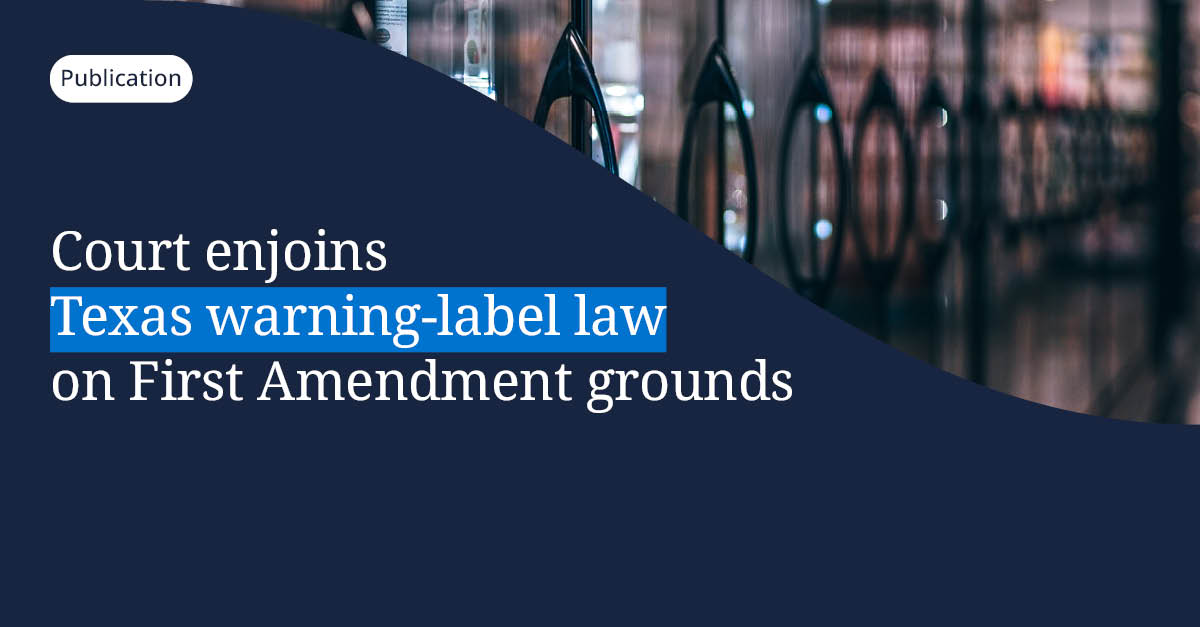 DLA_Piper's tweet image. A Texas federal court enjoined a #FoodAndBeverage warning label requirement under the Make Texas Healthy Again Act, citing likely #FirstAmendment violations. Our alert explores the court’s decision and the evolving #Litigation landscape.

Read more: spr.ly/6012B6KZ7q