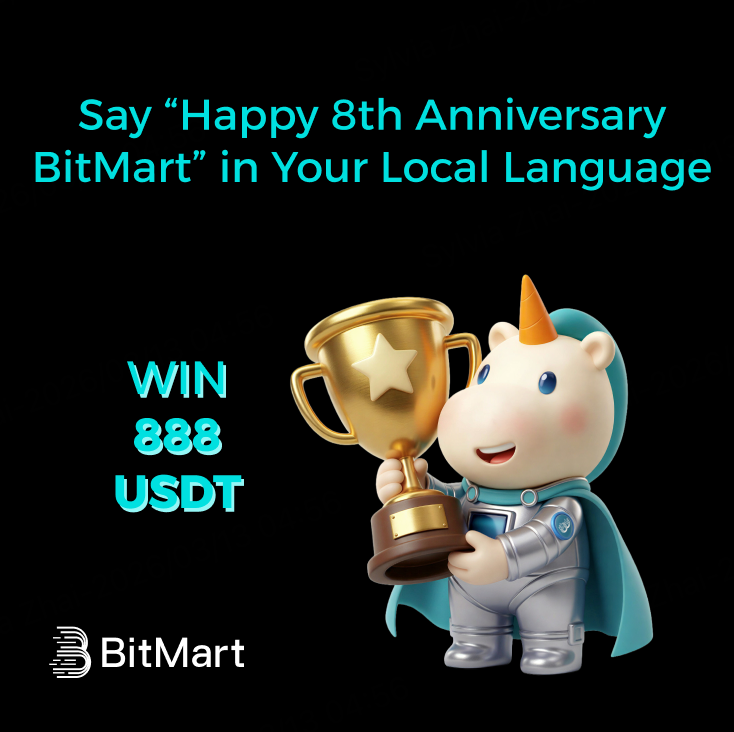 💥 888 USDT for ONE lucky BitMartian 💥

BitMart just turned 8, and we want to hear the celebration in every language on Earth.
One lucky BitMartian will win 888 USDT. No kidding! 😏

How to join:
1️⃣ Comment “Happy 8th Anniversary BitMart” in your local language
2️⃣ Like &amp; share