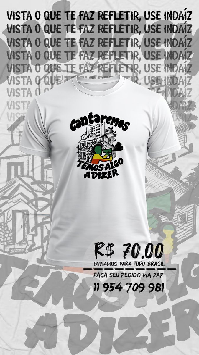 Indaizoficial's tweet photo. A Indaíz não é só som, é reflexão. E agora você pode estampar essa luta no peito com nossa coleção completa de camisetas!

Tamanhos P ao XG

Valor: R$ 70,00 + Frete

Entrega: Enviamos para todo o Brasil via frete ou retirada nos shows!

📞 Chama no Whats 11 954 709 981 https://t.co/sDjuIBfnVx