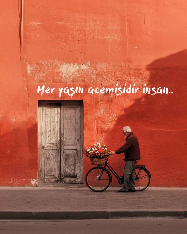Her yaşın acemisidir insan..