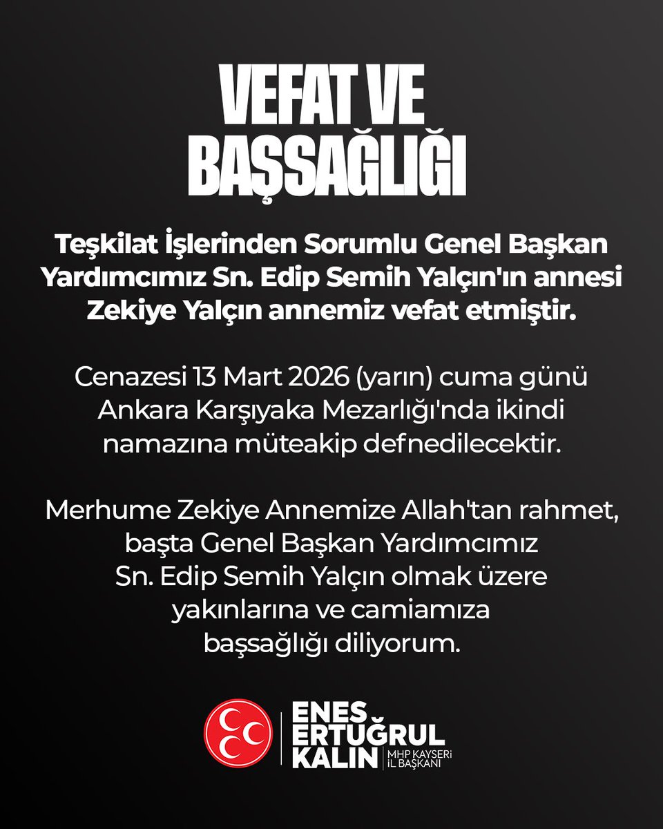 Teşkilat İşlerinden Sorumlu Genel Başkan Yardımcımız Sn. Edip Semih Yalçın'ın annesi Zekiye Yalçın annemiz vefat etmiştir.

Cenazesi 13 Mart 2026 (yarın) cuma günü Ankara Karşıyaka Mezarlığı'nda ikindi namazına müteakip defnedilecektir.

Merhume Zekiye Annemize Allah'tan rahmet,