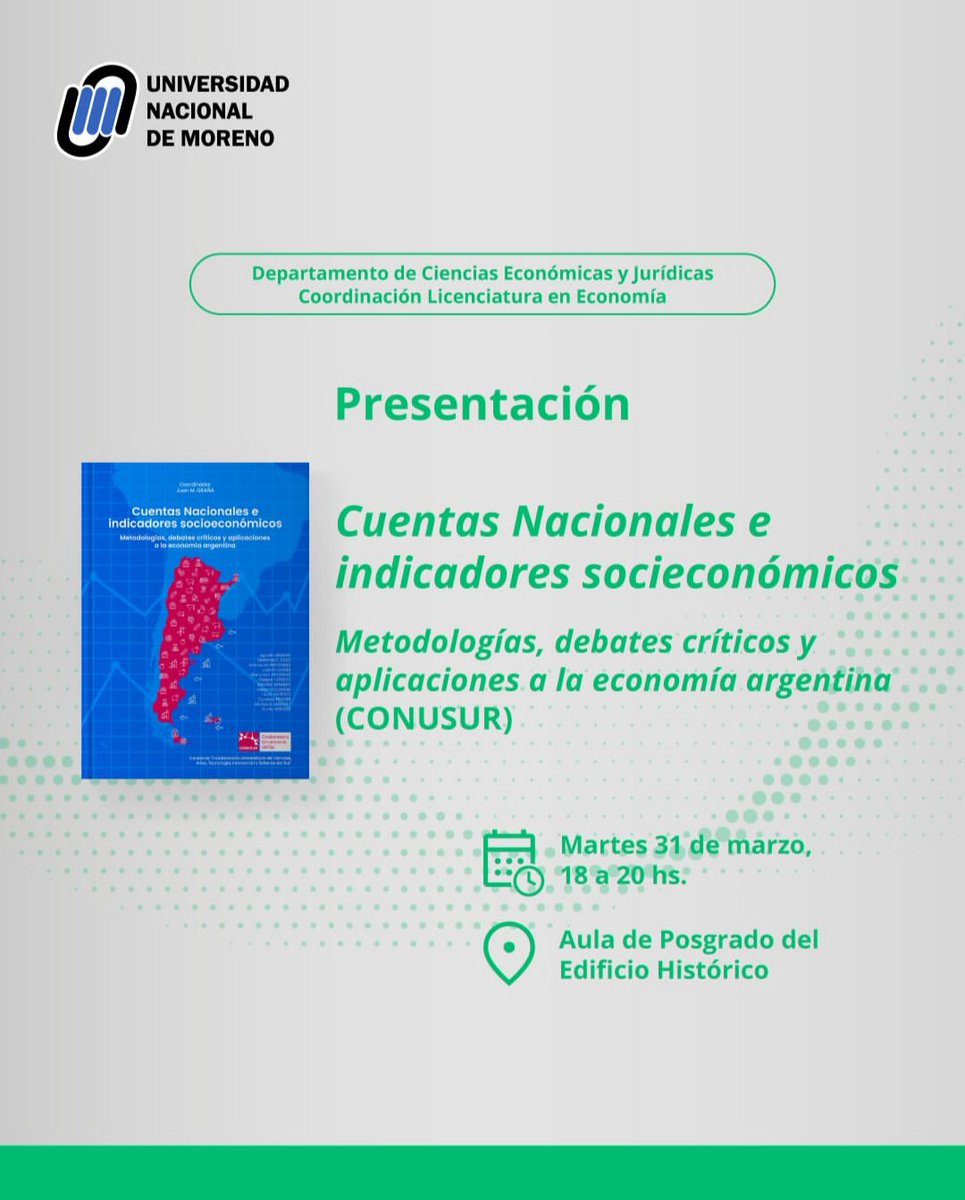de_unm's tweet photo. El Depto. de Ciencias Económicas y Jurídicas, a través de la Coordinación de la Lic. en Economía, invita a participar de la Presentación de "Cuentas Nacionales e indicadores socioeconómicos. Metodologías, debates críticos y aplicaciones de la economía argentina (CONUSUR)" https://t.co/1oPZeqKupE