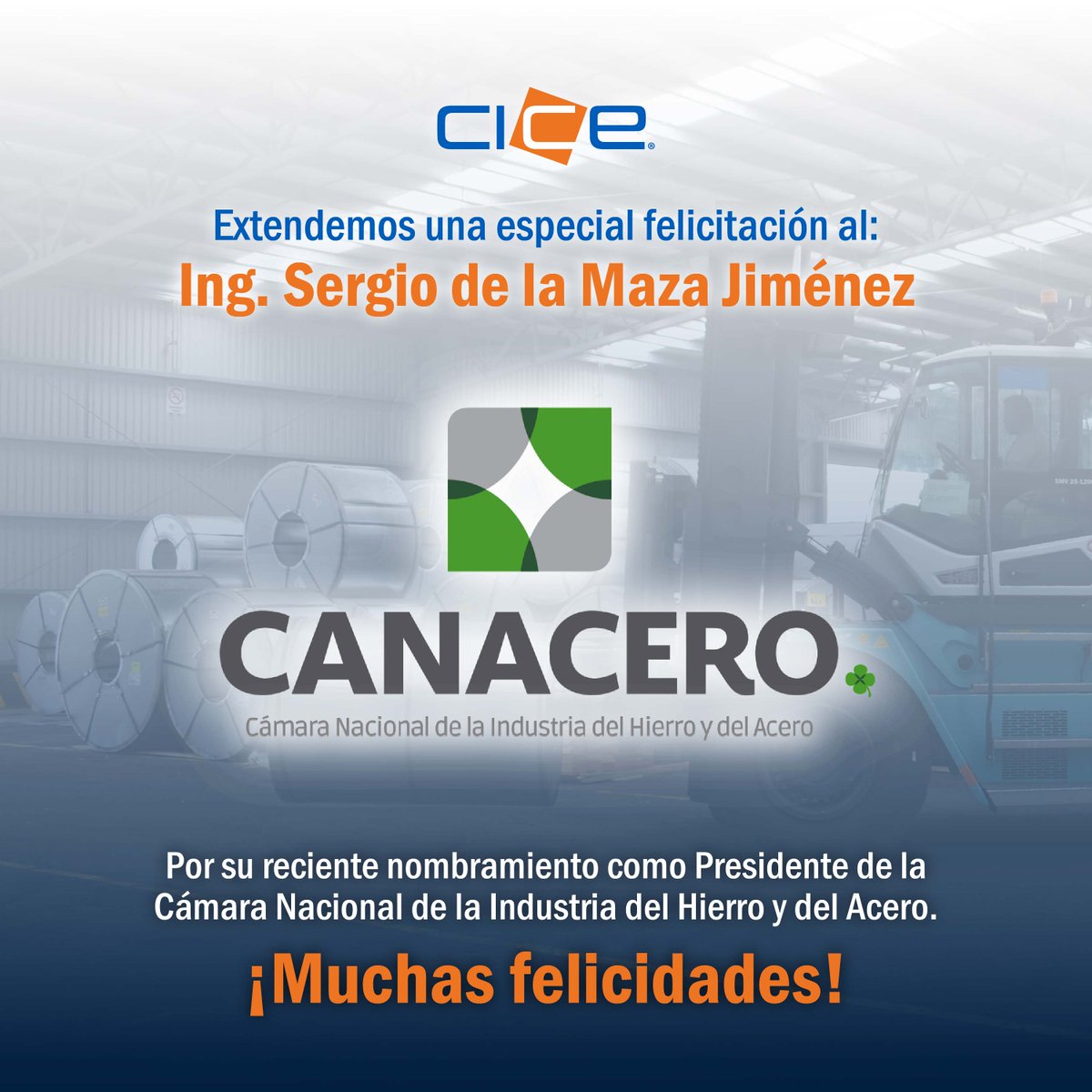 grupo_cice's tweet photo. Extendemos nuestro reconocimiento al Ing. Sergio de la Maza Jiménez por su reciente nombramiento como Presidente de la Cámara Nacional de la Industria del Hierro y del Acero @CANACERO. ¡Enhorabuena y mucho éxito! https://t.co/ezrVdoYJGo