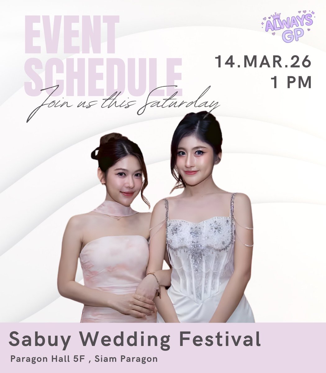 GracePurepure's tweet photo. GracePure Programs &amp; Events

Sabuy Wedding Festival
🗓️ 14 MARCH 2026
🕐 1 PM
📍 SIAM PARAGON

#Gracepure #เกรซเพียว
#Gracesuparat #เกรซศุภรัตน์
#PurepureNaphat #เพียวเพียวนภัทร
#Thaigl #Maxlive https://t.co/symlvOdjSf