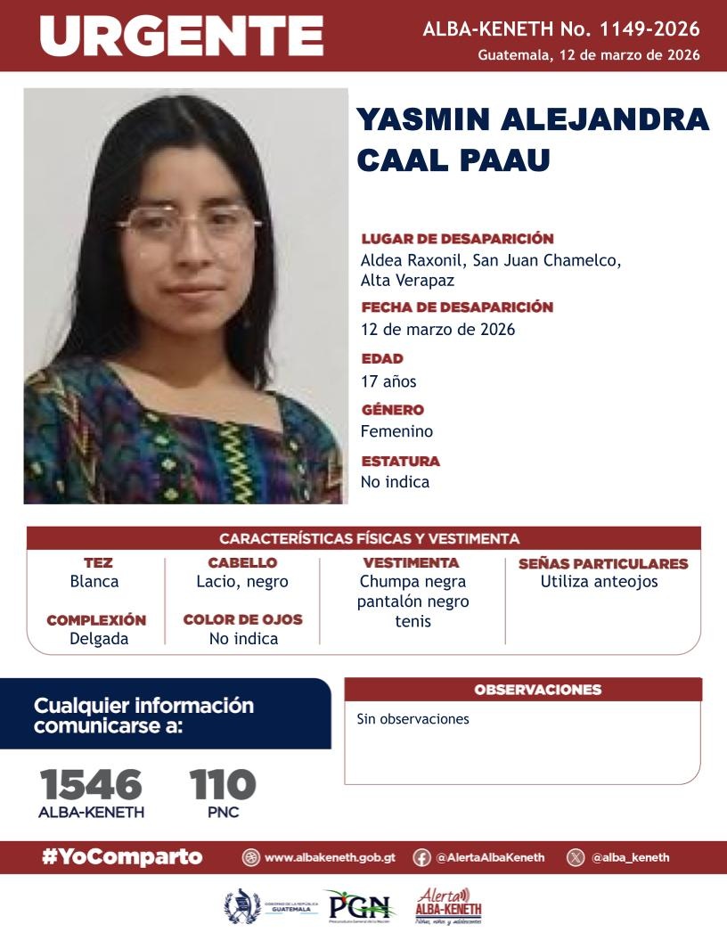 #AlertaAlbaKeneth⚠️| Yasmin Alejandra  Caal Paau de 17 años de edad. Desapareció el 12 de marzo de 2026, en Aldea Raxonil, San Juan Chamelco, Alta Verapaz

🔁Comparte y ayúdanos con su localización.
📞Si tienes información llama al 1546. #YoComparto
