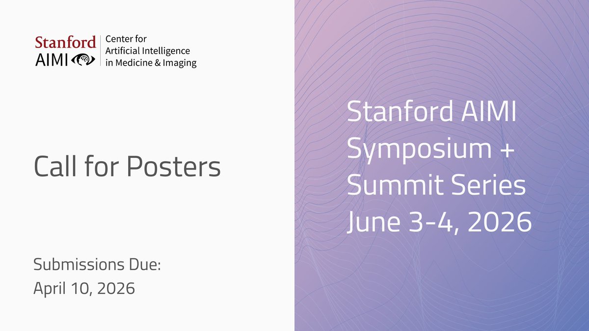 StanfordAIMI's tweet photo. 📢 Call for Posters: Stanford AIMI Symposium + Summit Series 2026 on Jun 3–4, @Stanford or Online. We invite researchers and clinicians to submit new work in #AI for health. Free reg for student presenters. Apply by April 10: https://t.co/sAFTmHVRsy #AIMI26 https://t.co/ZWID0WqFtv