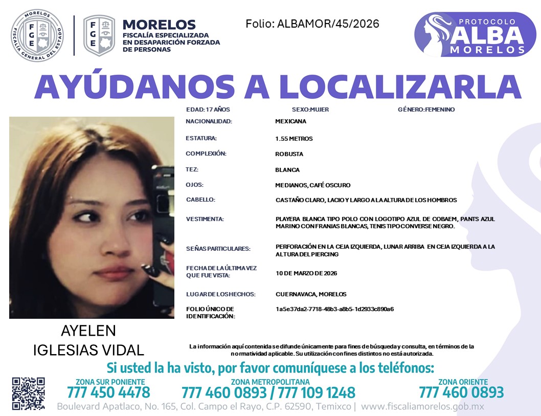 AYÚDANOS A ENCONTRAR A AYELEN IGLESIAS

Solicitamos de tu colaboración para encontrar a Ayelen Iglesias Vidal de 17 años de edad.

Vista por última vez el 09 de marzo de 2026 en #Cuernavaca, Morelos.