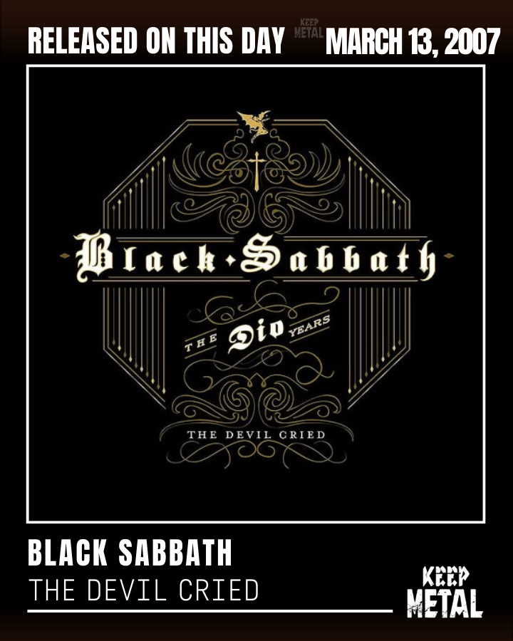 KeepMetal's tweet photo. On March 13, 2007. Black Sabbath released "The Devil Cried", a single from the compilation album Black Sabbath: The Dio Years. https://t.co/D01SlCX2TK