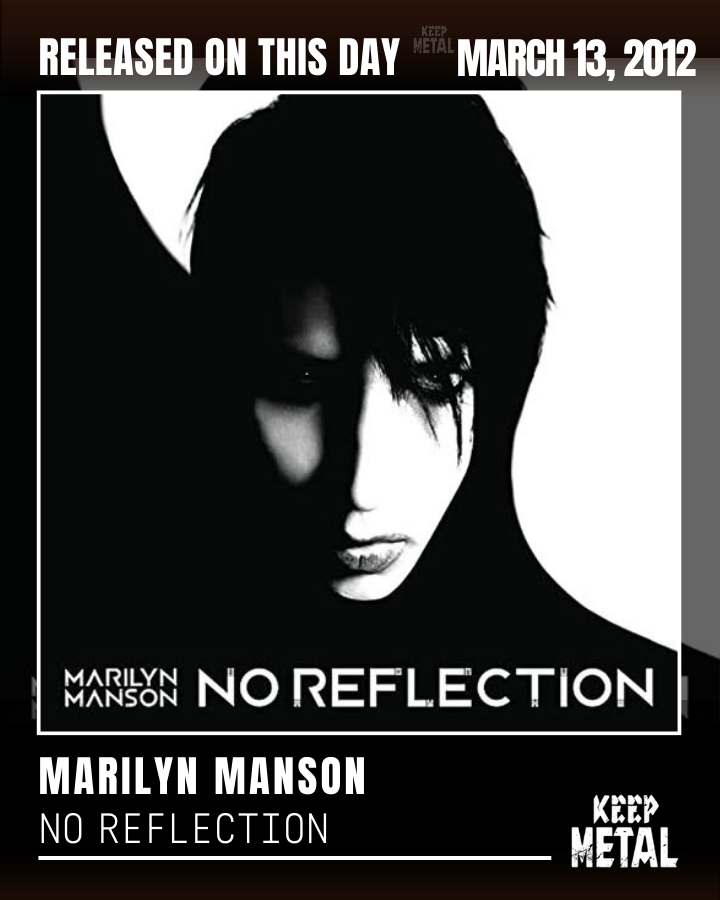 KeepMetal's tweet photo. On March 13, 2012. Marilyn Manson released "No Reflection", the lead single from the eighth studio album Born Villain. https://t.co/FzknSdYCEW