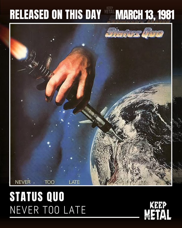 KeepMetal's tweet photo. On March 13, 1981. Status Quo released their fourteenth studio album "Never Too Late". https://t.co/RWt0wtz9yO