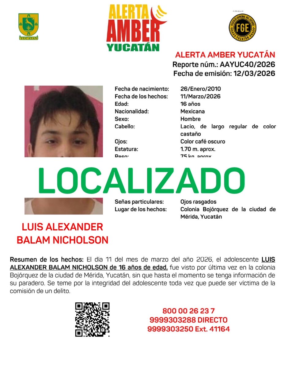#AAYUC Informa de la DESACTIVACIÓN de la ALERTA AMBER Estatal del adolescente LUIS ALEXANDER BALAM NICHOLSON de 16 años de edad, misma que fue activada el día 12 del mes de marzo del año 2026, en el Estado de Yucatán, lo anterior por haber sido LOCALIZADO. <a href="/fgeyucatan/">FGE Yucatán</a>
