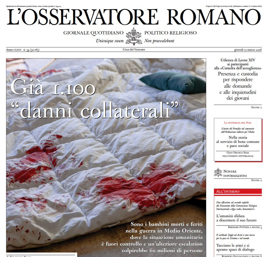 paolomossetti's tweet photo. The front page of the official Vatican newspaper:

“Already 1,100 in ‘collateral damage’”  

“They are the children killed or wounded in the war in the Middle East, where the humanitarian situation is out of control, and further escalation could strike 60 million people.”

(From the American Pope, however, there have been little more than vague appeals for peace: “May the weapons fall silent.”)