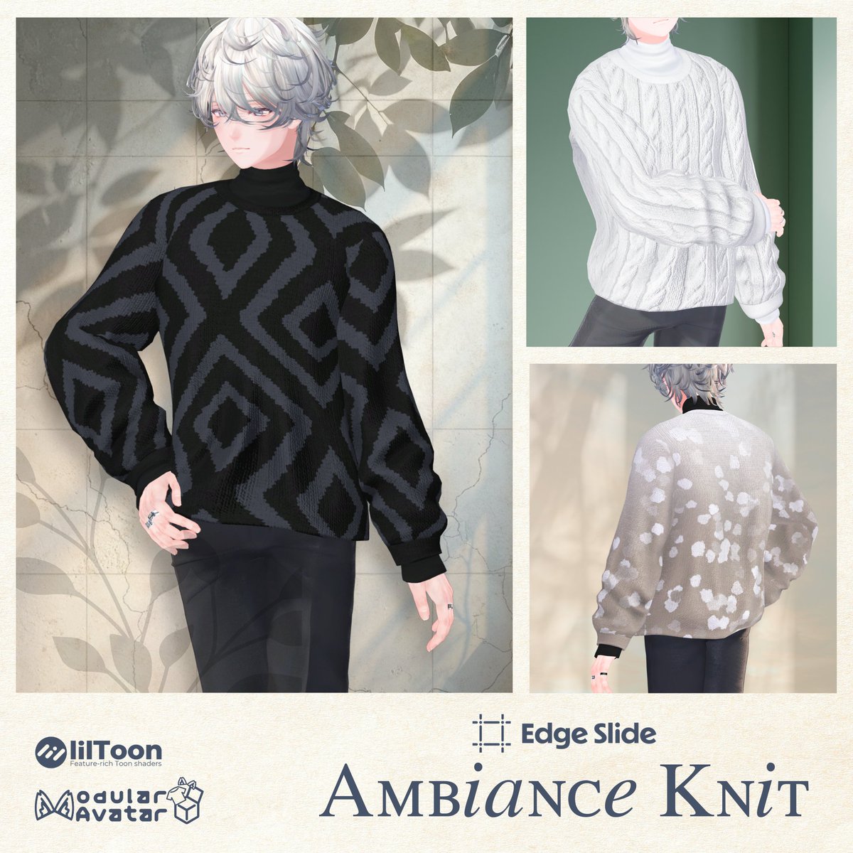 edge_slide's tweet photo. #ES_ITEM #booth_pm #VRChat

『Ambiance Knit』販売開始のお知らせ！

✨️セール中 3/13～3/22✨️
フルセット 1,600円→1,300円
単品            900円→700円

柔らかな質感を追求したセーターとインナーのセットです。 

詳細はプロフ欄のBOOTHリンクから！

[対応アバター]
水瀬 / 狛乃 / 梔子・シジ・煙滅 /ヴラウ
珍飯亭ボディV3 / +Head / くうた
斑霞・怜 / アレス / 吉嗣 / 獏

定番のプレーンやケーブル編みに加え、8種類の個性的な柄マテリアルを揃えました。
マテリアル設定から、簡単にオリジナルカラーに変更できる仕様です。
大胆なメタリック柄もございます。
また、シェイプキーでアレンジも可能。
ぜひあなただけの一着に仕上げてください！