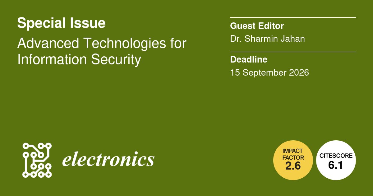 ElectronicsMDPI's tweet image. 📢#CallforPapers!
💻Advanced Technologies for #InformationSecurity
🔗More Info: mdpi.com/journal/electr…
📅Deadline for submissions: 15 September 2026

Guest Editor from @okstate

#AI #cybersecurity #blockchain #DataPrivacy #DataProtection #InformationSystems #NetworkSecurity