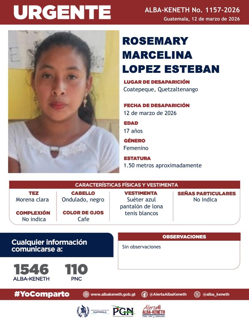 #AlertaAlbaKeneth⚠️| Rosemary Marcelina Lopez  Esteban  de 17 años de edad. Desapareció el 12 de marzo de 2026, Coatepeque, Quetzaltenango

🔁Comparte y ayúdanos con su localización.
📞Si tienes información llama al 1546. #YoComparto