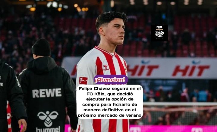 MarlonGodefroy1's tweet photo. Felipe Chávez seguirá en 1. FC Köln, que decidió ejecutar la opción de compra para ficharlo de manera definitiva en el próximo mercado de verano. FC Bayern Munich mantendrá una cláusula de recompra para los años 2027 y 2028. #felipechavez #colonia https://t.co/m57V8wA29D