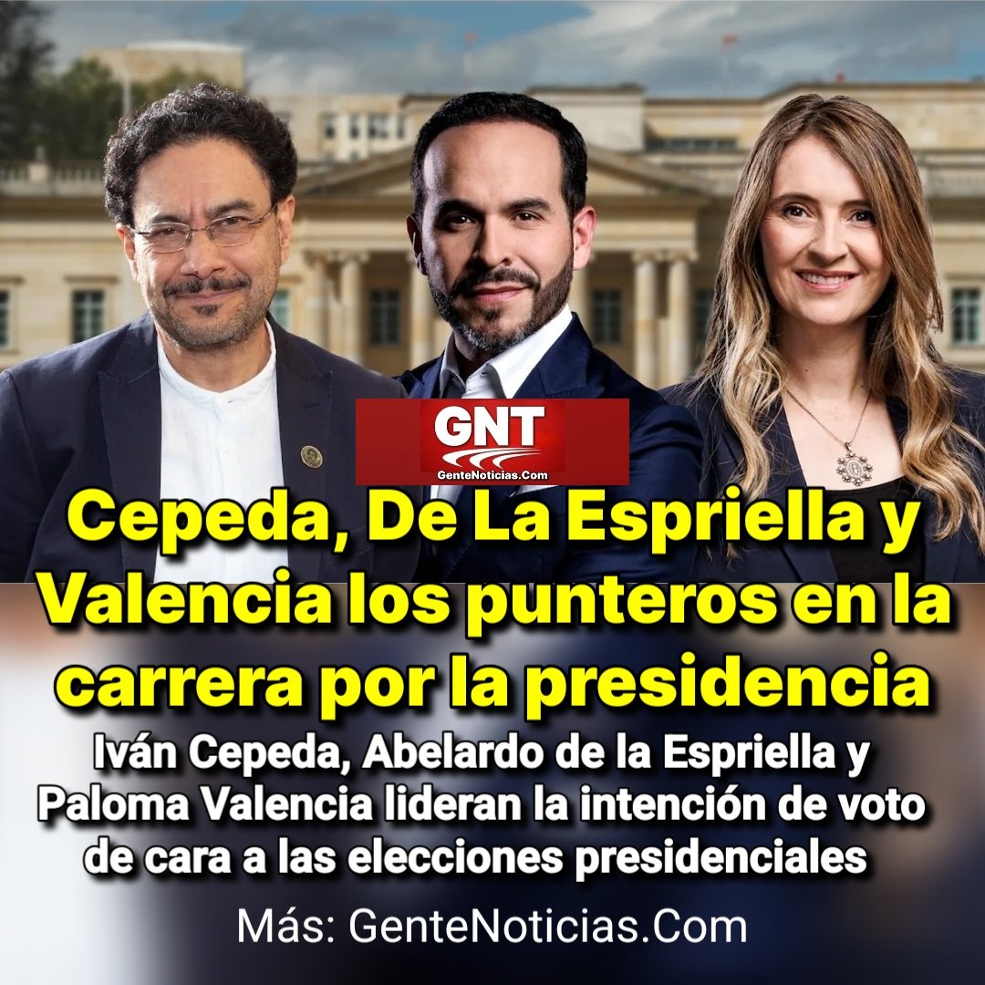 #Atención| Iván Cepeda, Abelardo de la Espriella y Paloma Valencia lideran la intención de voto de cara a las elecciones presidenciales, según encuesta.
Más: GenteNoticias.Com