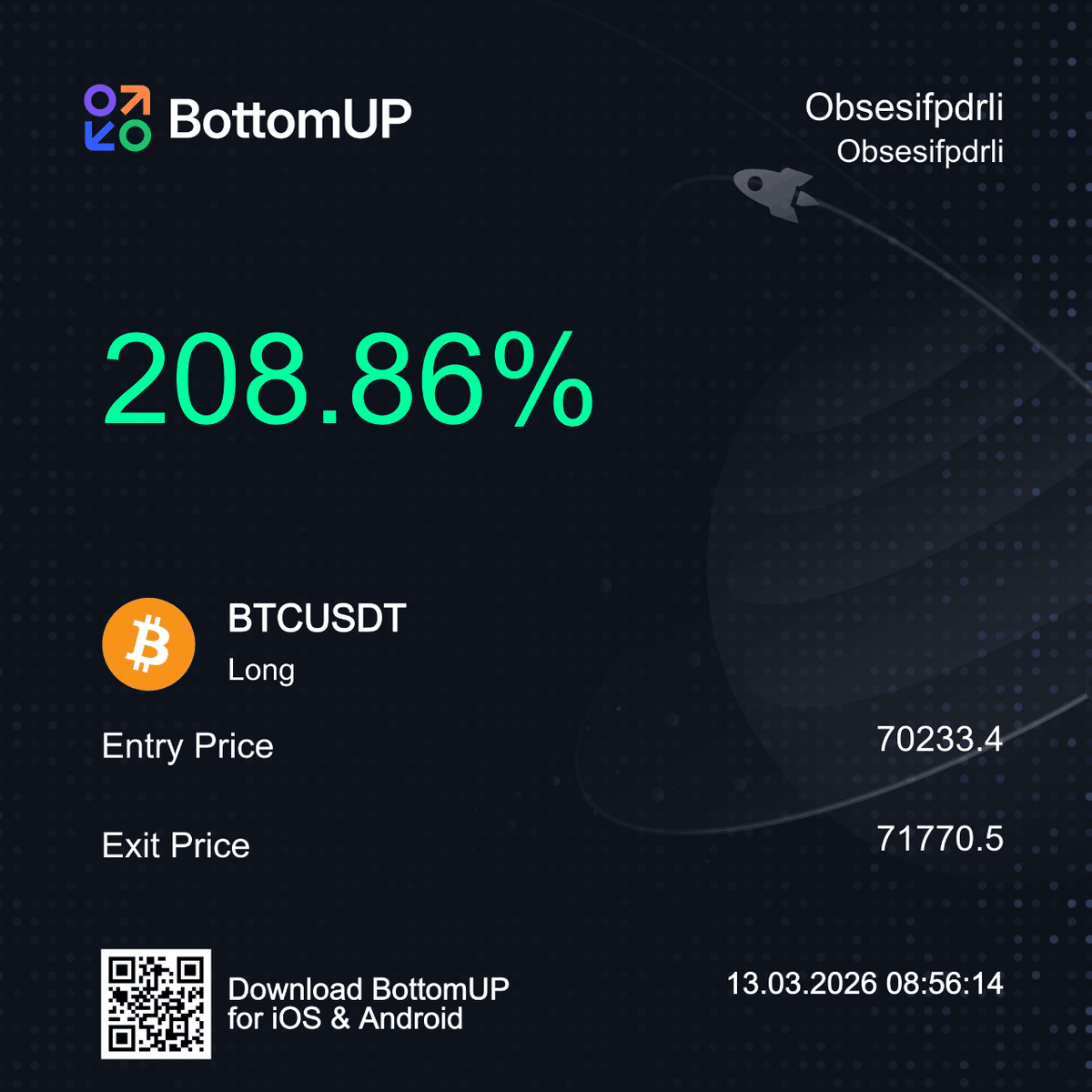 bottomupsocial's tweet photo. +208.86% $BTC Long — {TRADER} entered at 70233.4, exited at 71770.5. while others hesitate, legends execute 🚀 BottomUP https://t.co/k0zKQNVprI