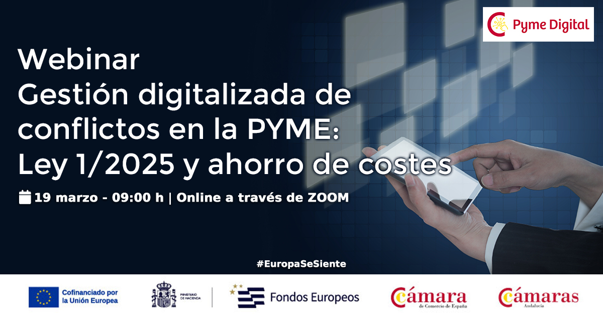 🔍 Resuelve conflictos en tu empresa sin llegar a juicio
La Ley 1/2025 impulsa a las empresas a optar por vías extrajudiciales, una oportunidad para las pymes: menos costes, menos tiempo y mejor gestión de reclamaciones.
💻 Webinar gratuito
 🗓 19 de marzo · 09:00 h · Online
