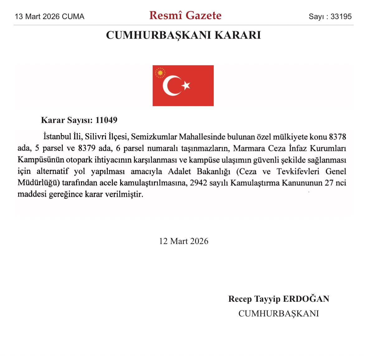 İki parsel, Silivri Cezaevi’nin otopark ve ulaşım ihtiyacı gerekçesiyle Cumhurbaşkanı kararıyla acele kamulaştırıldı.