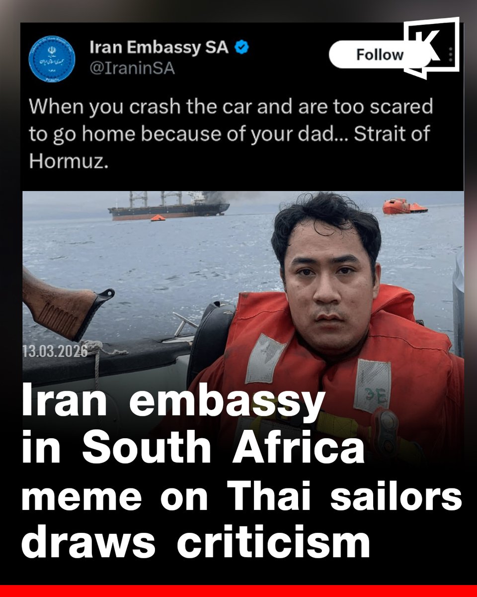 KhaosodEnglish's tweet photo. “When you crash the car and are too scared to go home because of your dad… Strait of Hormuz.”

An X account of the Iranian Embassy in South Africa posted a photo showing Thai crew members from the cargo ship Mayuree Naree evacuating after the vessel was attacked near the Strait of Hormuz, accompanied by the caption: “When you crash the car and are too scared to go home because of your dad… Strait of Hormuz.”

The post has drawn widespread criticism from Thai netizens, many of whom said the message was inappropriate and appeared to mock the situation.