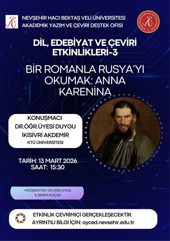 #NEVÜ Akademik Çeviri Yazım ve Destek Ofisi tarafından çevrim içi "Bir Romanla Rusya'yı Okumak: Anna Karenina" başlıklı Dil, Edebiyat ve Çeviri Etkinliği düzenlenecek.

🗓️13 Mart 2026
⏱️15.30