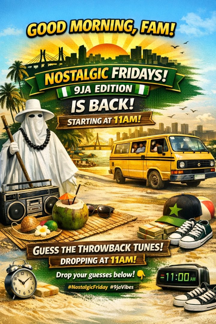 🌞 Top of the morning to u my lovely mutuals.
 Nostalgic Friday Naija Edition is officially back!  
 We kick off at 11 AM with throwbacks that shaped the streets.    
 Can you guess the tunes dropping today? 👀  
 Drop your guesses below 👇