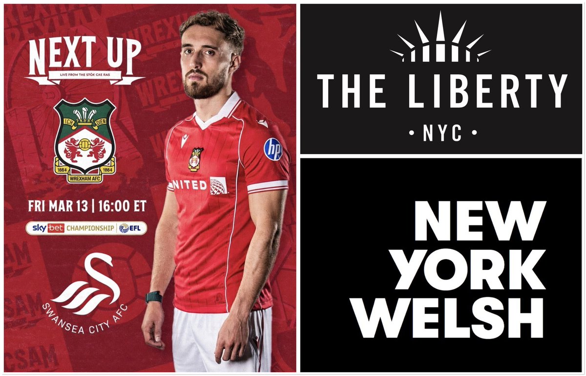 NewYorkWelsh's tweet photo. Join us at The Liberty NYC for @Wrexham_AFC v @SwansOfficial at 4pm ET live on Friday March 13th 🗽🏴󠁧󠁢󠁷󠁬󠁳󠁿⚽️ We’ll have @WXM_Lager and @thebetterbrown ready for you! https://t.co/iMC5yZ7tP3