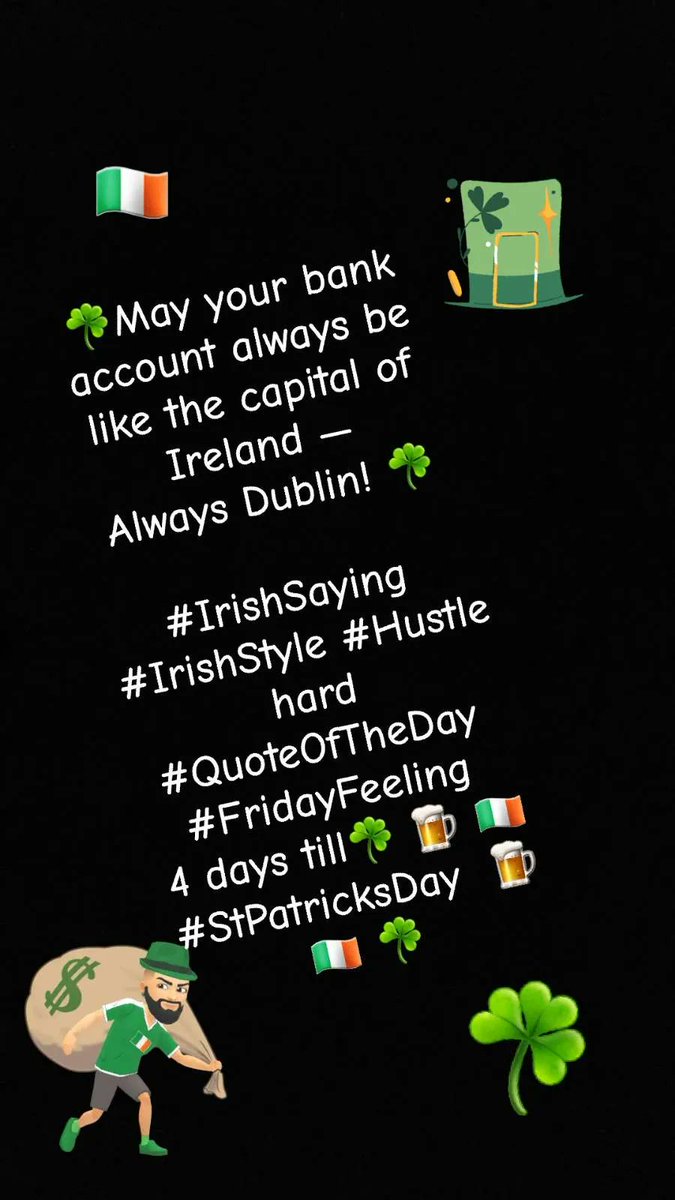 ProfesorMumbles's tweet image. ☘️May your bank account always be like the capital of Ireland —
Always Dublin! ☘️

#IrishSaying 
#IrishStyle #Hustle hard
#QuoteOfTheDay 
#FridayFeeling 
4 days till☘️ 🍺 🇮🇪 #StPatricksDay  🍺 🇮🇪 ☘️