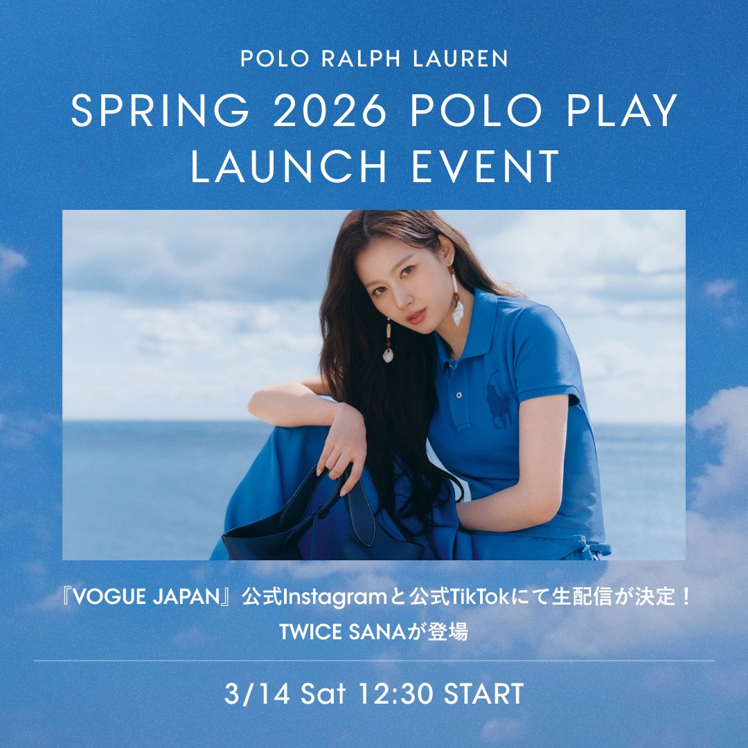 voguejp's tweet photo. 【本日12:30配信】スペシャルゲストに、TWICEのSANAが登場！ 
ポロ ラルフ ローレンの2026年春コレクション「POLO PLAY」のローンチイベントが開催。『VOGUE JAPAN』公式Instagramと公式TikTokにて生配信をお届け。

ライブ中はコメントも募集。気になることをぜひ送ってみて。

#PR #SANA #TWICE #ThePoloPlay #PoloRalphLauren @RalphLauren