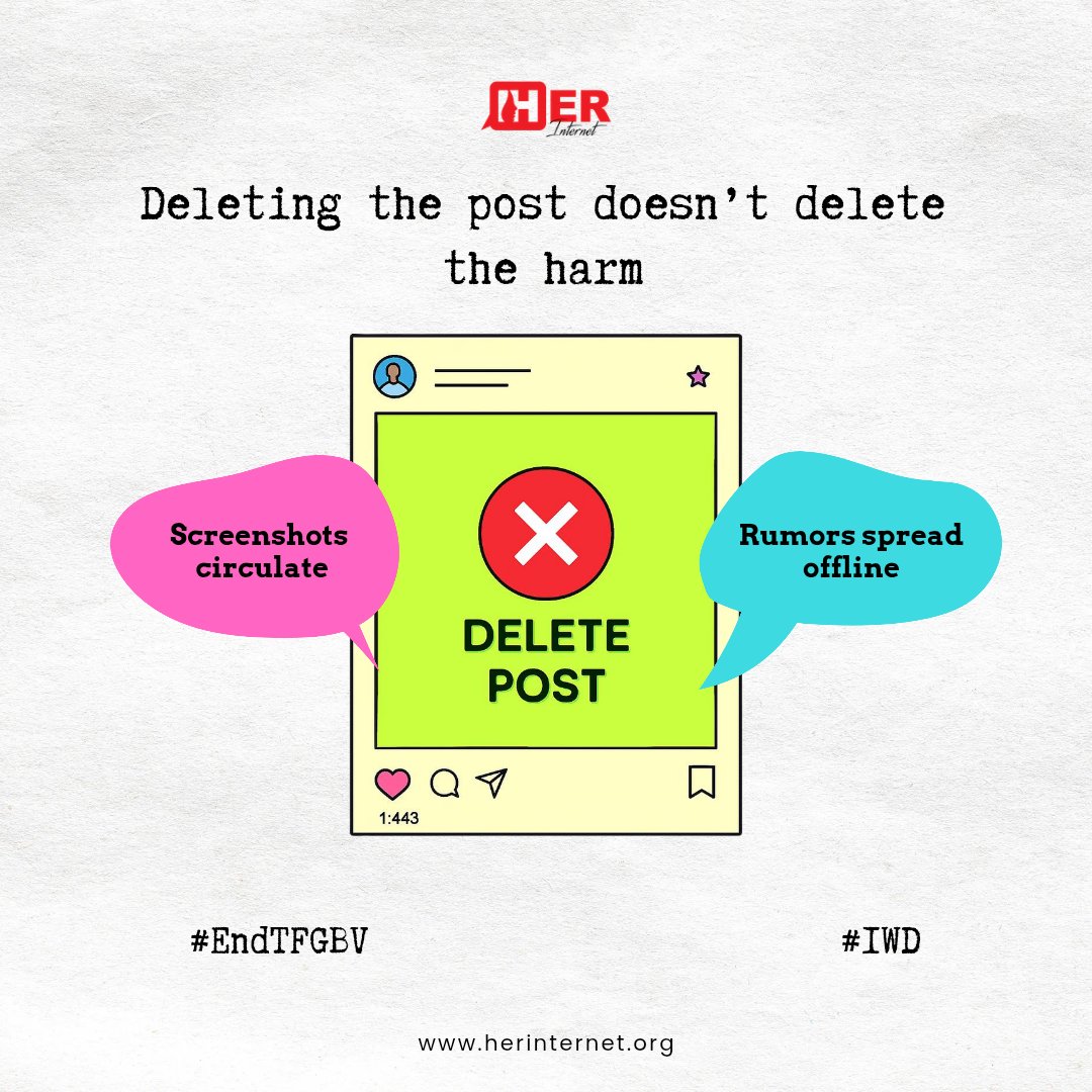 Even when harmful content is taken down, it doesn't erase the harm. Screenshots circulate, search engines archive it, and rumors continue offline. The reputational harm can follow someone for years, affecting relationships or even career opportunities.

#EndTFGBV #IWD26