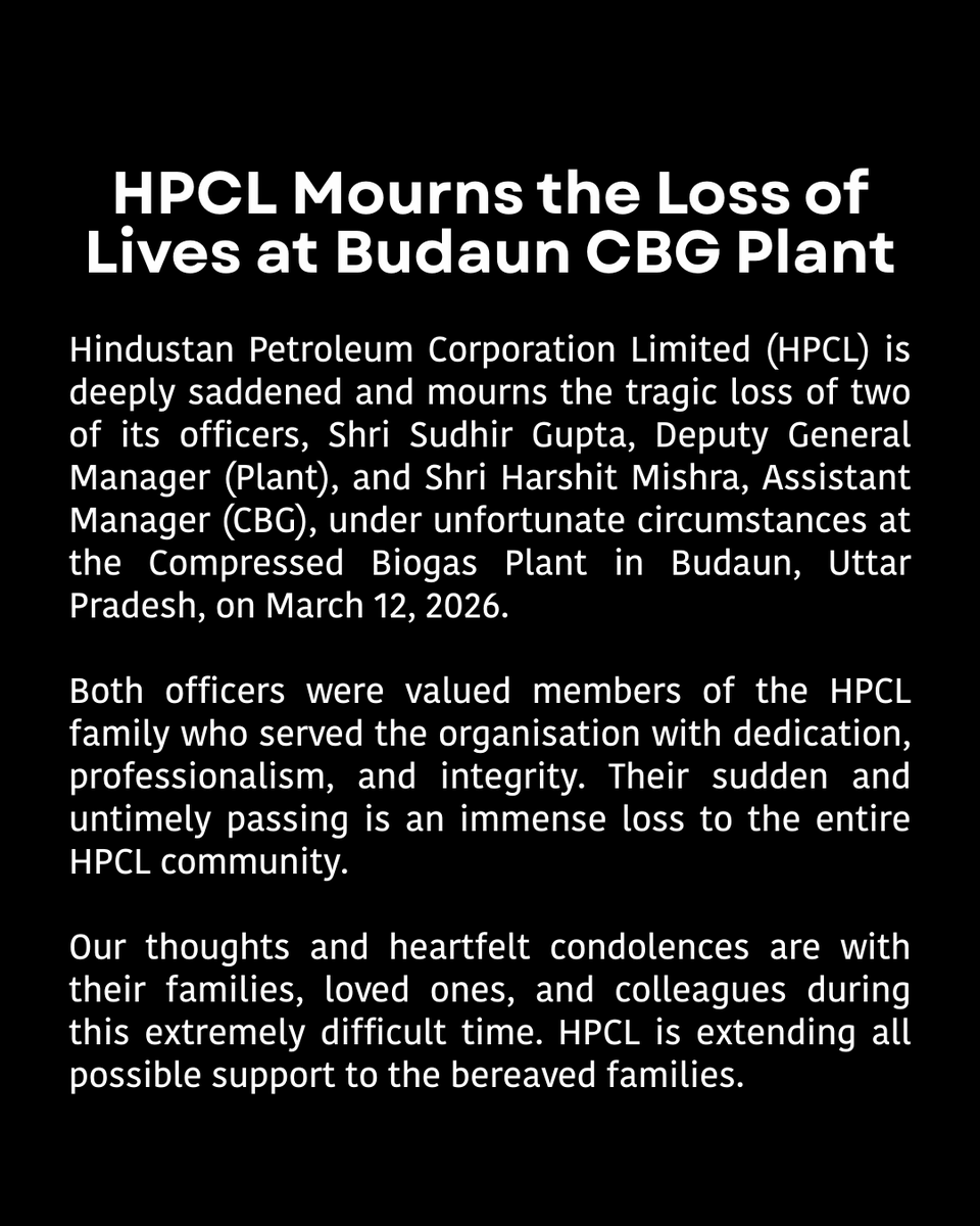 HPCL Mourns the Loss of Lives at Budaun CBG Plant
Hindustan Petroleum Corporation Limited (HPCL) is deeply saddened and mourns the tragic loss of two of its officers, Shri Sudhir Gupta, Deputy General Manager (Plant), and Shri Harshit Mishra, Assistant Manager (CBG), under