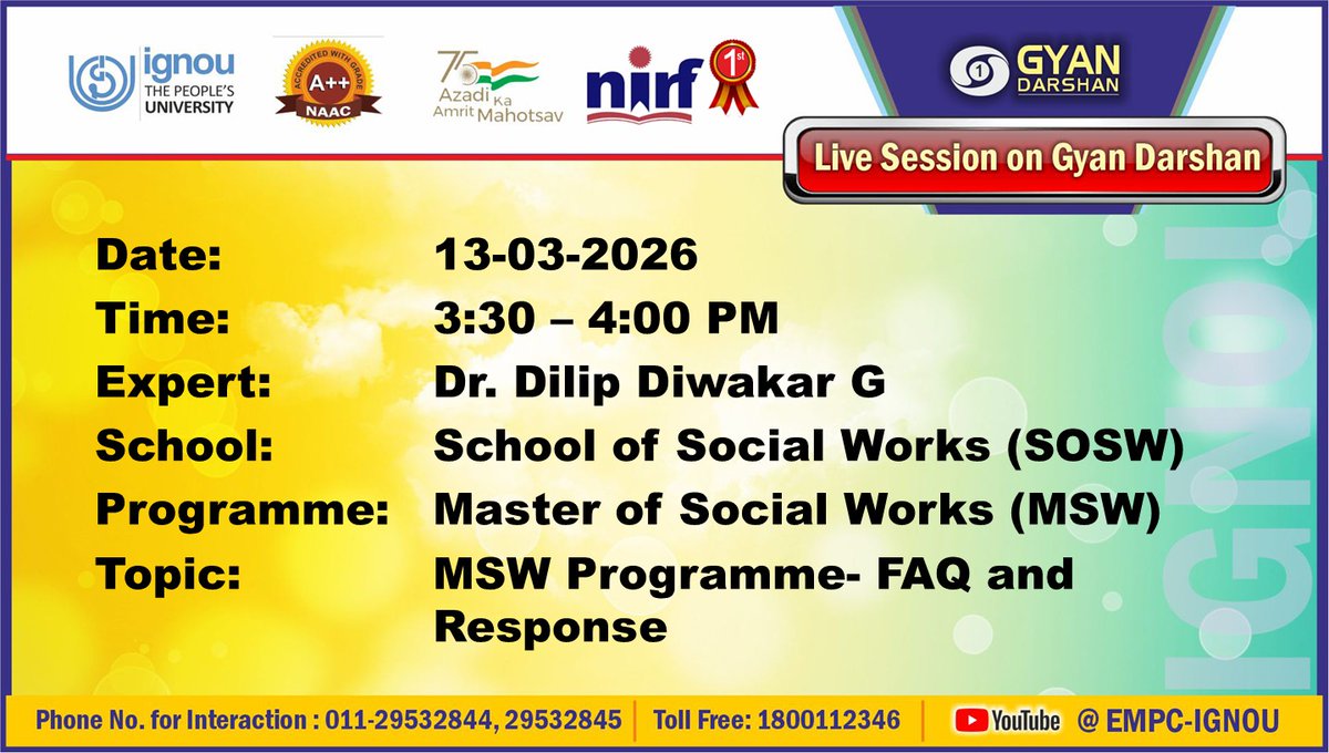 Students of Master of Social Works may watch the programme  on the Topic: "MSW Programme FAQ and Response"  on IGNOU #GYANDARSHAN on 13.03.2026 at 3:30PM-4:00 PM and interact with Expert.
