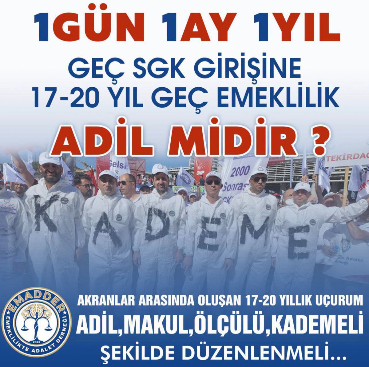 Yıllarca çalışıp primini ödeyen, günü geldiği halde değişen yasalar nedeniyle emekli olamayan milyonların hakkını savunuyoruz. Bu talep ne lütuf ne ayrıcalık, bu doğrudan kazanılmış hakkın teslimidir.

Adalet, aynı şartlarda çalışanların farklı muamele görmemesidir. Kademeli