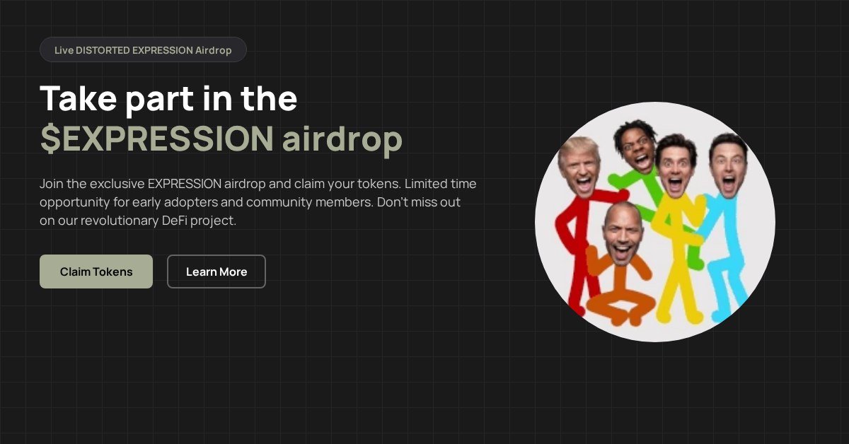BourgCalinou's tweet photo. Get Ready! $EXPRESSION Airdrop is Here!

A reward for our dedicated community members.

Simply follow the instructions below to claim your tokens.

https://t.co/nLTXXGEXlG https://t.co/Vf4VnhnErm
