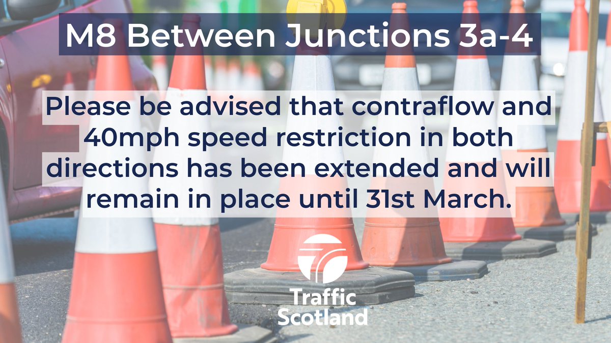 trafficscotland's tweet photo. 🚧 #M8 J3A-4 Roadworks🚧
Please be advised that contraflow and 40mph speed restriction in both directions has been extended and will remain in place until 31st March❗
#PlanAhead and #ExpectDelay
@SWTrunkRoads https://t.co/PFAs5aTFwV