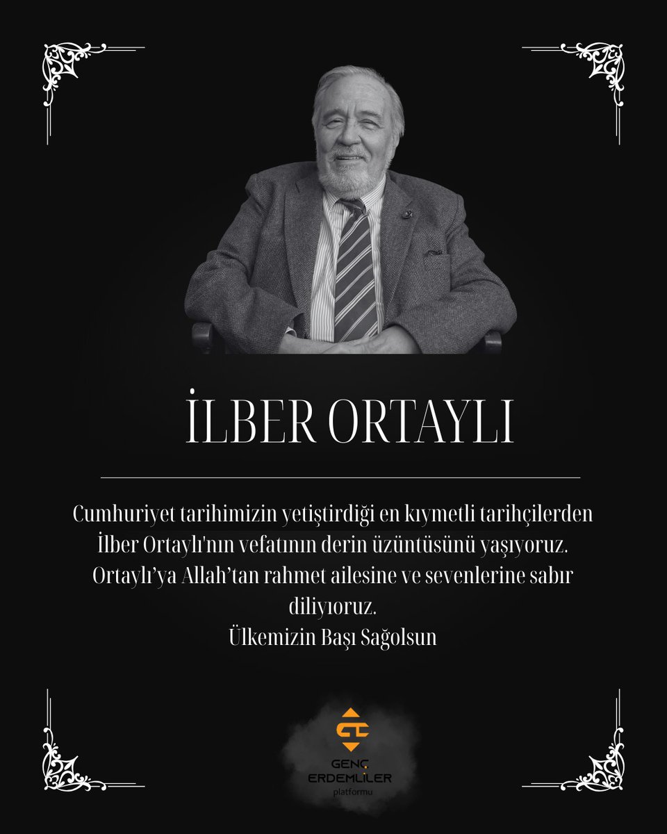 #ilberortayli 'ya Allah'tan rahmet diliyoruz.