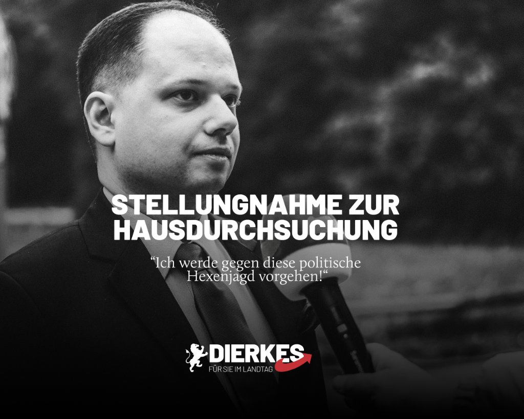 Pressemeldung zur Hausdurchsuchung beim Landtagsabgeordneten René Dierkes

Heute Morgen fand in meiner Privatwohnung sowie in meinem Landtagsbüro eine Hausdurchsuchung statt. Hintergrund sind etwa zwei Jahre alte Postings auf meinem X-Account, die von einem Mitarbeiter verfasst