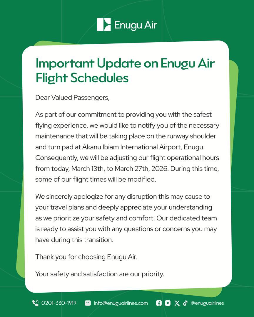 EnuguAirlines's tweet photo. Due to scheduled runway maintenance at Akanu Ibiam International Airport, some flight times will be adjusted from March 13 – March 27, 2026.

We appreciate your understanding as safety remains our priority.

For assistance:
0201-330-1919
info@enuguairlines.com https://t.co/PZ6j1TlLsB