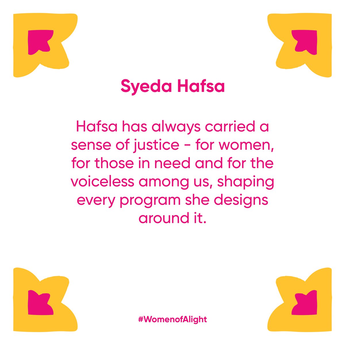 Celebrating Alight Women 

This is what Syeda Hafsa - Our Lead Program Development, upholds. Hafsa has always carried a sense of justice - for women, for those in need and for the voiceless among us, shaping every program she designs around it. #IWD2026 #WomenOfAlight