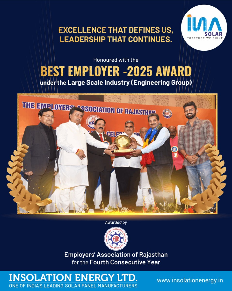 insolationenrgy's tweet photo. Four years in a row. One commitment — Excellence at Work.
Honoured with the Best Employer – 2025 Award (Large Scale Industry – Engineering Group) by Employers’ Association of Rajasthan.
Grateful to receive this recognition from @kkvishnoibjp  and @DakMla .

#BestEmployer #TeamINA https://t.co/IOOUMP0TTW
