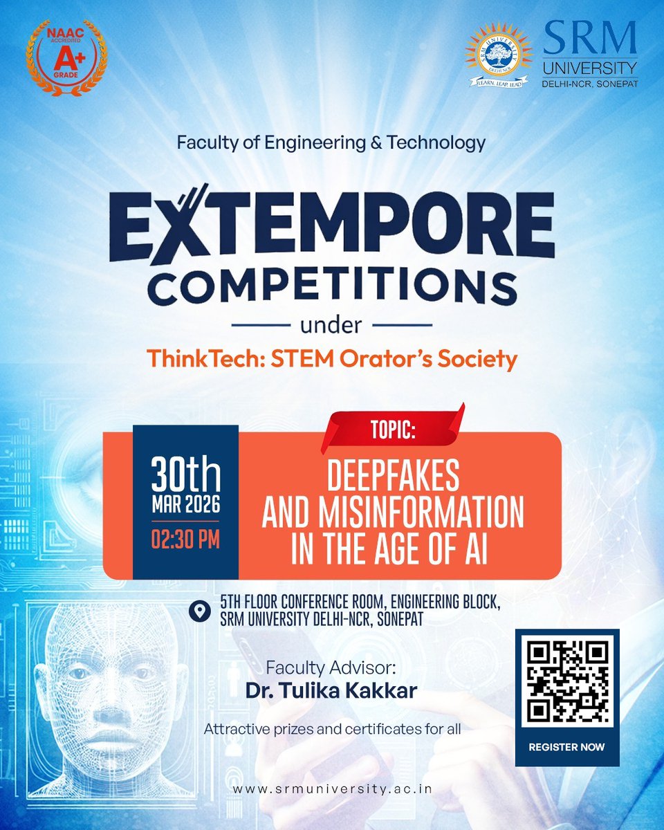 SRMH_University's tweet photo. ThinkTech: STEM Orator’s Society presents an Extempore Competition on “Deepfakes &amp; Misinformation in the Age of AI.” 🤖⚡

🗓 30 Mar 2026 | ⏰ 2:30 PM
📍 5th Floor Conference Room, Engineering Block

#SRM #ThinkTech #AI #Deepfakes https://t.co/meHfRGRKC0